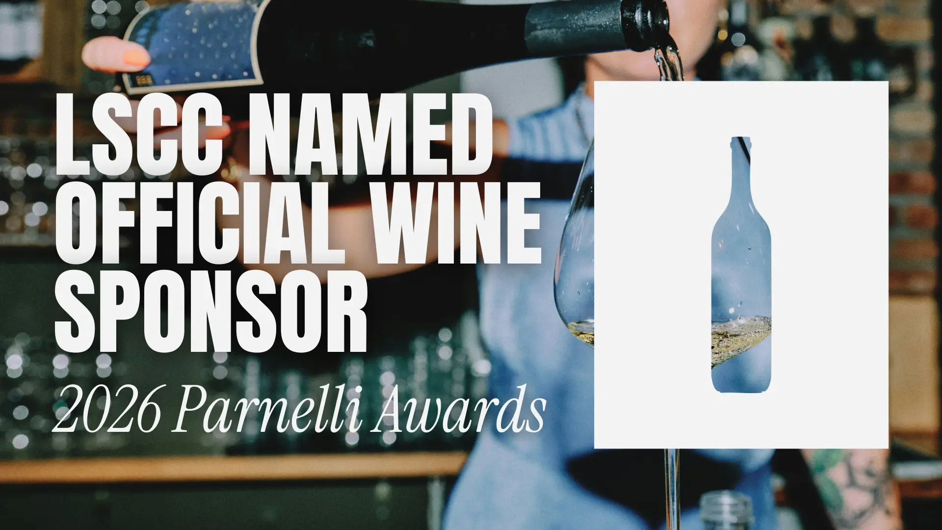 LSCC Named Official Wine Sponsor of the 2026 Parnelli Awards in Anaheim